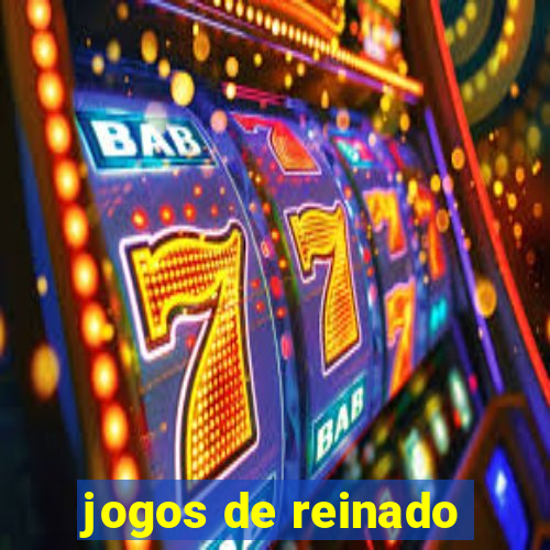 jogos de reinado